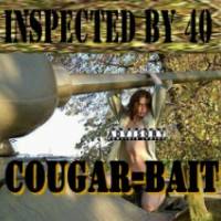 Inspected By 40 : Cougar Bait